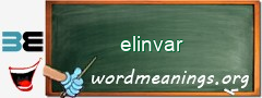 WordMeaning blackboard for elinvar